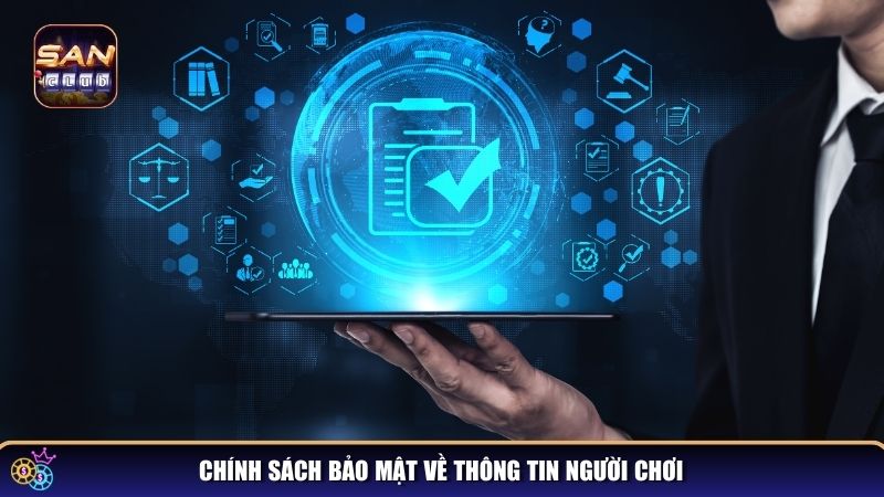 Chính Sách Bảo Mật SanClub – Đảm Bảo An Toàn Thông Tin 2 Những chính sách bảo mật quan trọng giúp bảo vệ quyền lợi của thành viên SanClub